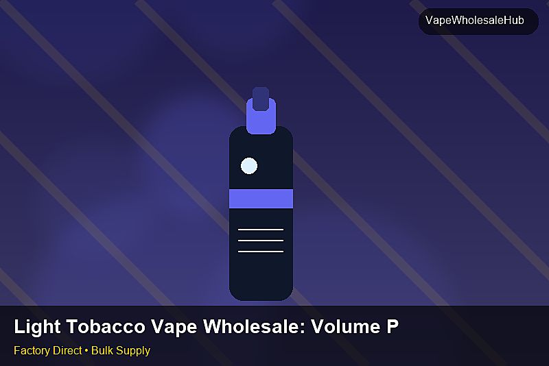 Light Tobacco Vape Wholesale โ Light Tobacco Vape Wholesale: Volume Pricing Tiers | 2026 Edition photo 2
