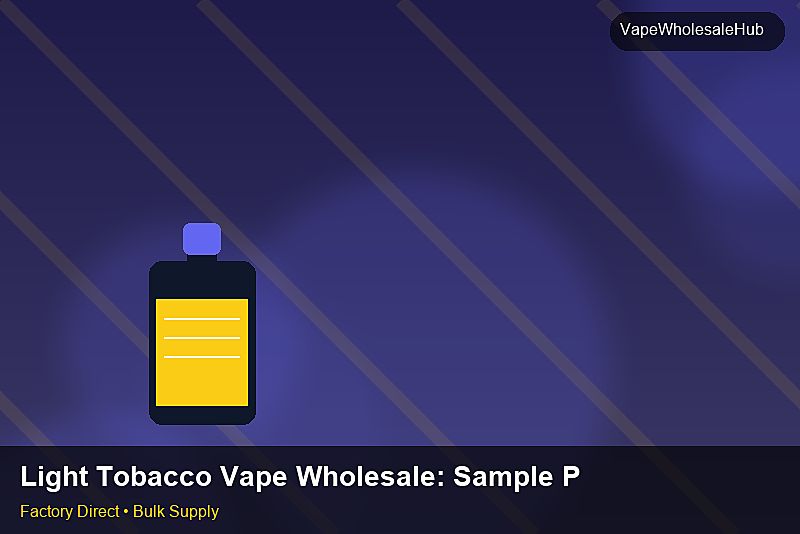 Light Tobacco Vape Wholesale โ Light Tobacco Vape Wholesale: Sample Policy | 2026 Edition photo 2