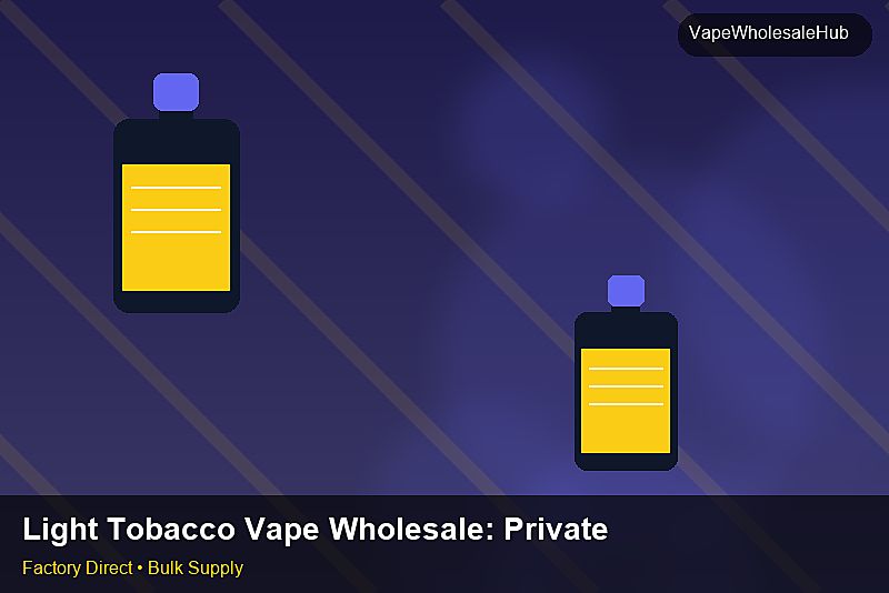 Light Tobacco Vape Wholesale — Light Tobacco Vape Wholesale: Private Label Options | 2026 Edition photo 2